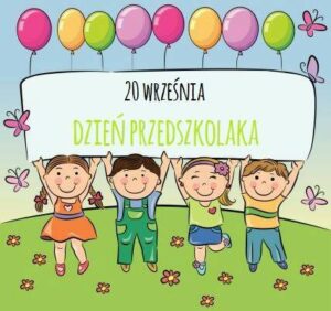 20 września Ogólnopolski Dzień Przedszkolaka