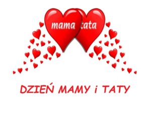 Dzień Mamy i Taty